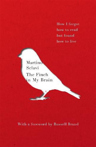 Cover image for The Finch in My Brain: How I forgot how to read but found how to live