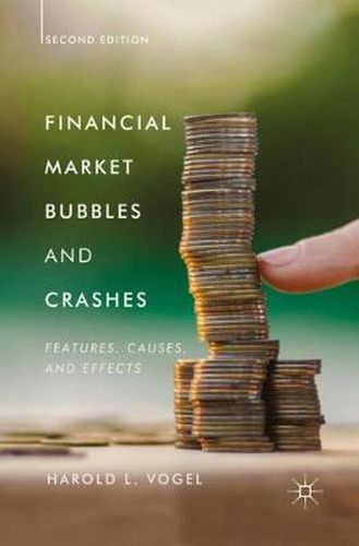 Cover image for Financial Market Bubbles and Crashes, Second Edition: Features, Causes, and Effects