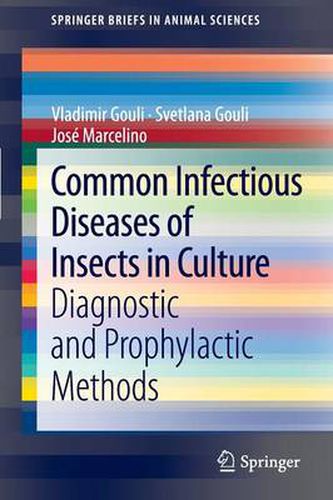 Cover image for Common Infectious Diseases of Insects in Culture: Diagnostic and Prophylactic Methods