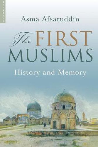 Cover image for The First Muslims: History and Memory