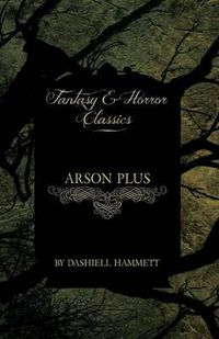 Cover image for Arson Plus (Fantasy and Horror Classics)