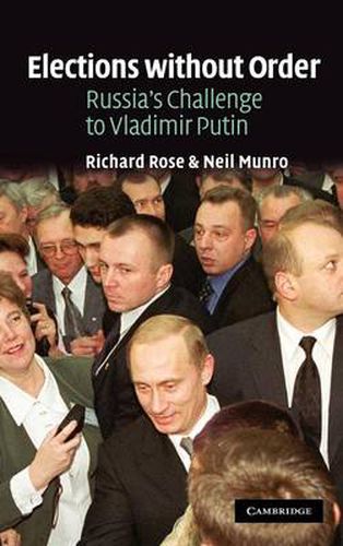 Cover image for Elections without Order: Russia's Challenge to Vladimir Putin