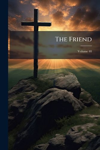 Cover image for The Friend, Volume 48