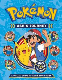 Cover image for Pokemon Ash's Journey: A Visual Guide to Ash's Epic Story