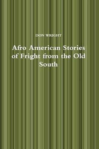 Cover image for Afro American Stories of Fright from the Old South