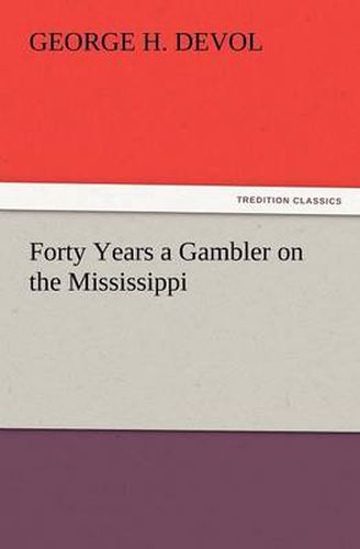 Cover image for Forty Years a Gambler on the Mississippi