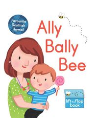 Cover image for Ally Bally Bee: A lift-the-flap book