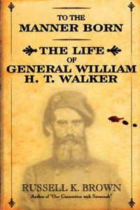 Cover image for To the Manner Born: Wm. H.T. Walker