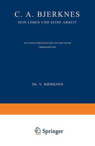 Cover image for C. A. Bjerknes: Sein Leben Und Seine Arbeit
