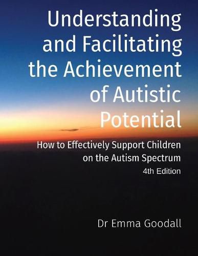 Understanding and Facilitating the Achievement of Autistic Potential