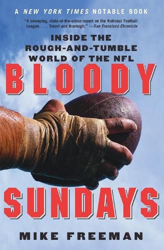 Cover image for Bloody Sundays: Inside the Rough-And-Tumble World of the NFL