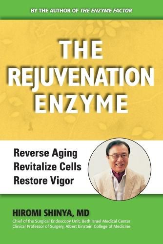 Cover image for Rejuvenation Enzyme: Reverse Aging Revitalize Cells Restore Vigor