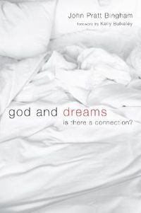 Cover image for God and Dreams: Is There a Connection?