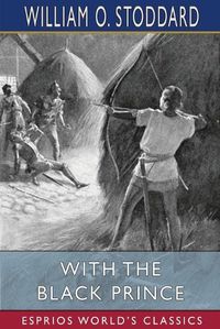 Cover image for With the Black Prince (Esprios Classics)