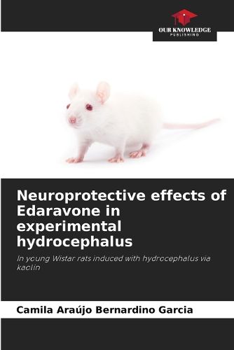 Cover image for Neuroprotective effects of Edaravone in experimental hydrocephalus