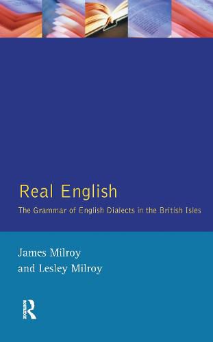 Cover image for Real English: The Grammar of English Dialects in the British Isles