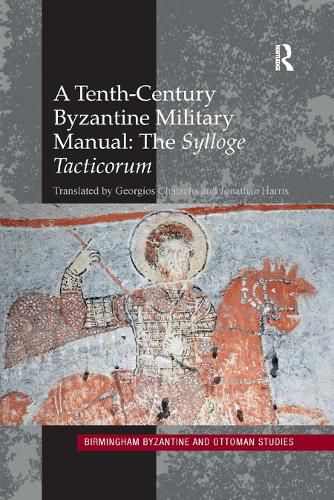 Cover image for A Tenth-Century Byzantine Military Manual: The Sylloge Tacticorum