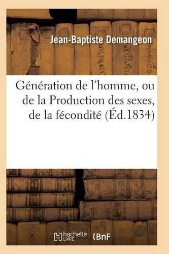 Cover image for Generation de l'Homme, Ou de la Production Des Sexes, de la Fecondite