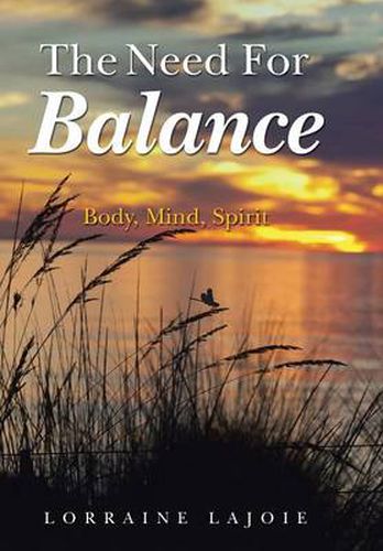 Cover image for The Need for Balance: Body, Mind, Spirit