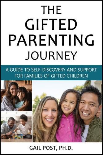 Cover image for The Gifted Parenting Journey: A Guide to Self-Discovery and Support for Families of Gifted Children