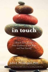 Cover image for In Touch: How to Tune into the Inner Guidance of Your Body and Trust Yourself