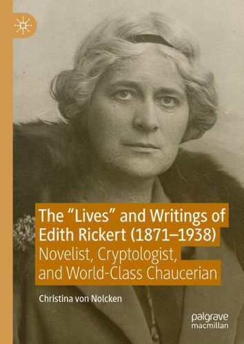 Cover image for The "Lives" and Writings of Edith Rickert (1871-1938)