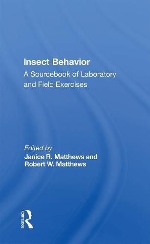 Cover image for Insect Behavior: A Sourcebook of Laboratory and Field Exercises