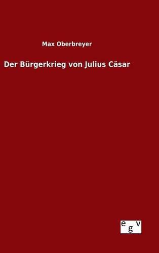 Cover image for Der Burgerkrieg von Julius Casar