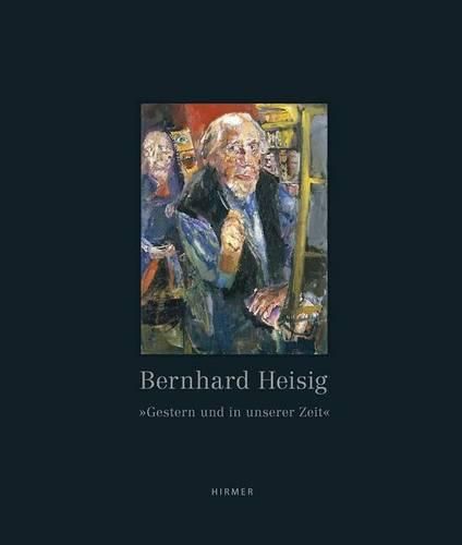 Cover image for Bernhard Heisig: Gestern Und in Unserer Zeit