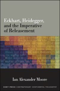 Cover image for Eckhart, Heidegger, and the Imperative of Releasement