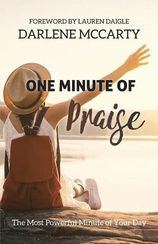 Cover image for One Minute of Praise: The Most Powerful Minute of Your Day