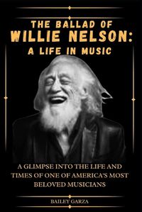 Cover image for The Ballad of Willie Nelson