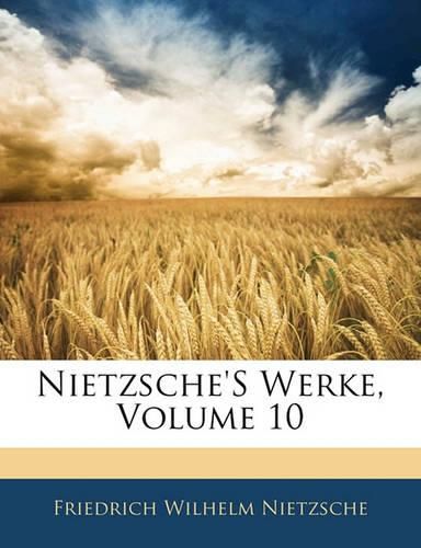 Cover image for Nietzsche's Werke, Volume 10