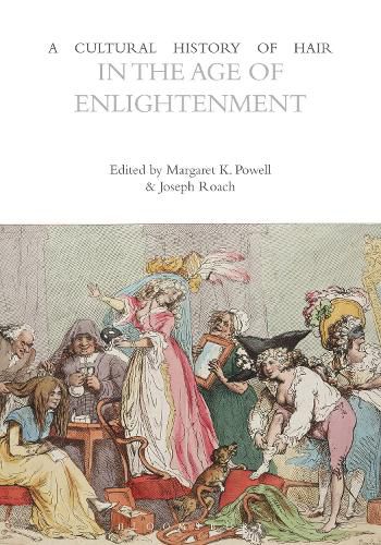 Cover image for A Cultural History of Hair in the Age of Enlightenment