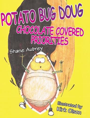 Cover image for Potato Bug Doug - Chocolate Covered Priorities