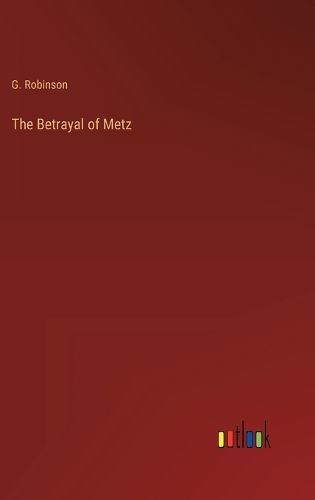 Cover image for The Betrayal of Metz