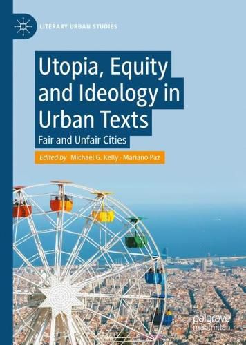 Cover image for Utopia, Equity and Ideology in Urban Texts