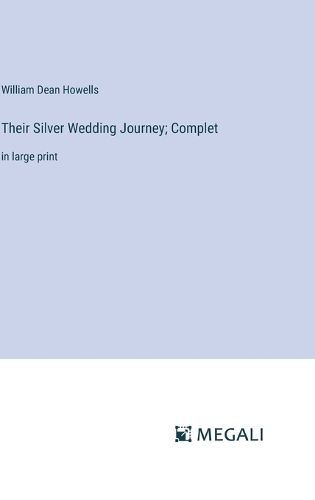 Cover image for Their Silver Wedding Journey; Complet