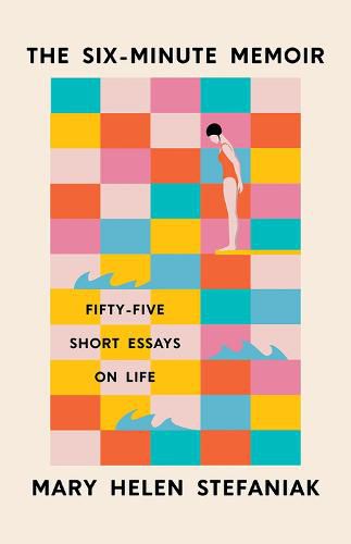 Cover image for The Six-Minute Memoir: Fifty-Five Short Essays on Life