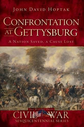 Cover image for Confrontation at Gettysburg: A Nation Saved, a Cause Lost