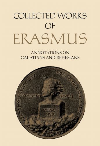 Cover image for Collected Works of Erasmus: Annotations on Galatians and Ephesians, Volume 58
