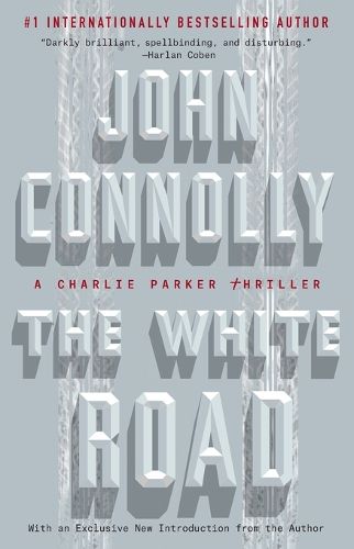 Cover image for The White Road: A Charlie Parker Thrillervolume 4