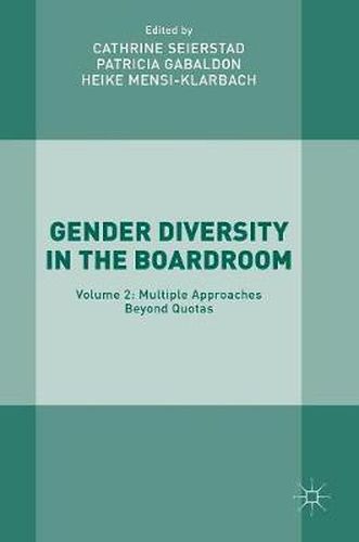 Cover image for Gender Diversity in the Boardroom: Volume 2: Multiple Approaches Beyond Quotas