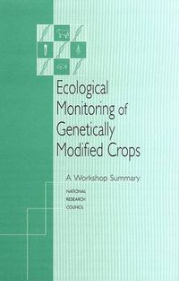 Cover image for Ecological Monitoring of Genetically Modified Crops: A Workshop Summary