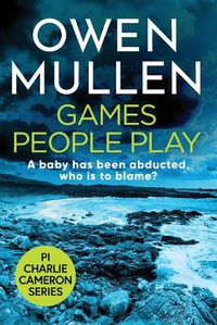 Cover image for Games People Play: The start of a fast-paced crime thriller series from bestseller Owen Mullen