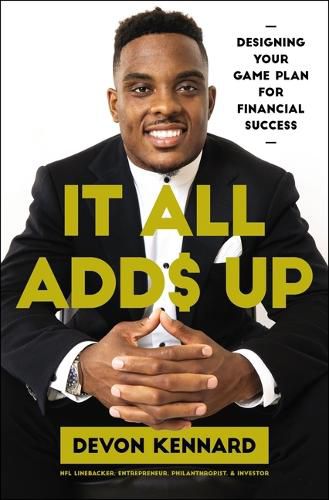 Cover image for It All Adds Up: Designing Your Game Plan for Financial Success