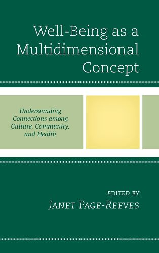 Well-Being as a Multidimensional Concept: Understanding Connections among Culture, Community, and Health