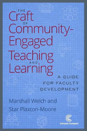 Cover image for The Craft of Community Engaged Teaching & Learning: A Guide for Faculty Development