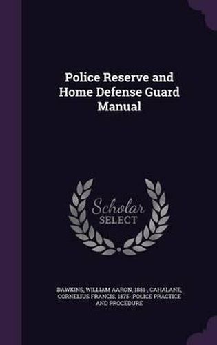 Cover image for Police Reserve and Home Defense Guard Manual