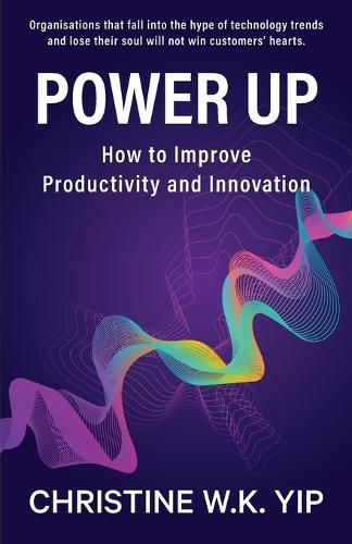 Cover image for Power Up: How to improve Productivity and Innovation